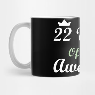 22 Years Of Being Awesome Mug